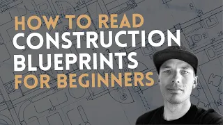 How to Read Construction Blueprints For Beginners