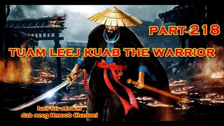 Tuam Leej Kuab The Hmong Shaman Warrior ( Part 218 ) 07/12/2021