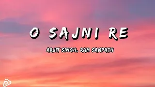 O Sajni Re - Lyrics || Arjit Singh ~ Ram Sampath || Laapataa Ladies || P&P Music