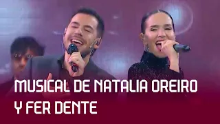 ¡MUSICAL de NATALIA OREIRO con FER DENTE!