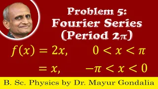 Fourier Series Examples and Solutions | Problem #5 | Numericals | Periodic Function | Period 2pi