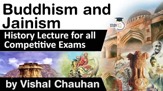 Ancient India History - Buddhism and Jainism - History lecture for all competitive exams