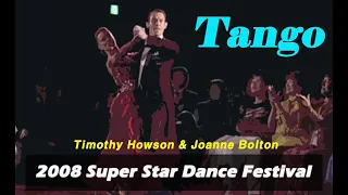 (Tango) Timothy Howson & Joanne Bolton 2008 Super Star Dance Festival – Dancesport Music for You