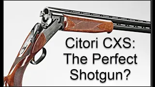 Browning Citori CXS Over/Under Shotgun: Initial Impressions