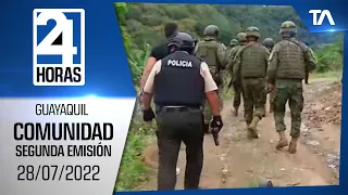 Noticias Guayaquil: Noticiero 24 Horas 28/07/2022 (De la Comunidad - Segunda Emisión)