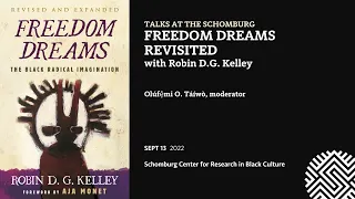 Talks at the Schomburg: Freedom Dreams Revisited with Robin D.G. Kelley