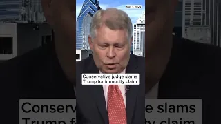 Conservative judge slams Trump for immunity claim