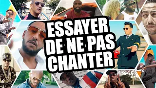 ESSAYER DE NE PAS CHANTER!!!!!! RAP FRANCAIS #2