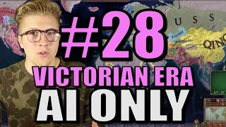 Europa Universalis 4 - [AI Only Extended Timeline] Victorian Era - Part 28