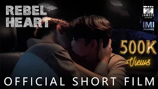REBEL HEART | OFFICIAL IAMZEE STUDIOS | BL Short Film 2023