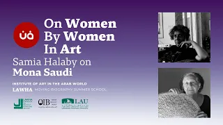 Samia Halaby on Mona Saudi | On Women By Women in Art