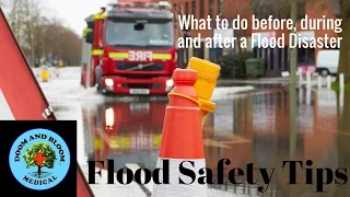 Flood Safety Tips: What to do Before, During and After a Flood Disaster