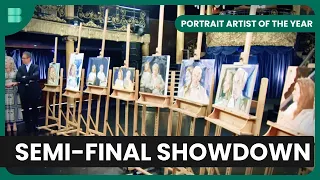 The Semi-final Showdown - Portrait Artist of the Year - S04 EP9 - Art Documentary