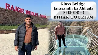 Ep 1 Places to visit Rajgir- Bihar, Wildlife safari , Glass Bridge, Jarasandh Akhada,