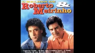 Roberto e Meirinho - Só as Melhores