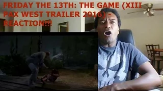 FRIDAY THE 13TH: THE GAME (XIII PAX WEST TRAILER 2016) - REACTION!!!!