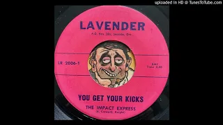 The Impact Express - You Get Your Kicks (Lavender) 1966