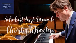 Schubert/Liszt. Ständchen. Christoph Traxler plays :セレナーデ .シューベルト/リスト.クリストフ・トラックスラー#schubert￼