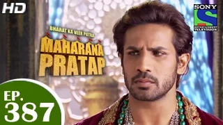 Bharat Ka Veer Putra Maharana Pratap - महाराणा प्रताप - Episode 387 - 24th March 2015