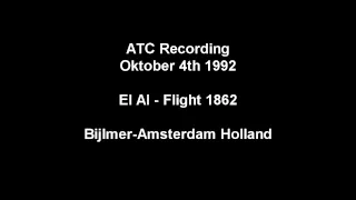 ATC Recording - El Al Flight 1862 (Bijlmer Crash Amsterdam)