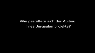 Pia Gyger - Wie gestaltete sich der Aufbau Ihres Jerusalemprojekts?