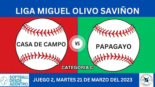 CASA DE CAMPO VS PAPAGAYO, CATEGORIA C, JUEGO 2, LMOS, 21-03-2023