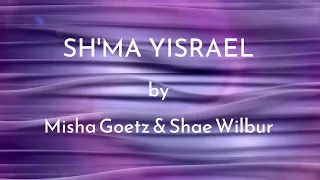 Sh'ma Yisrael lyric video by Misha Goetz & Shae Wilbur