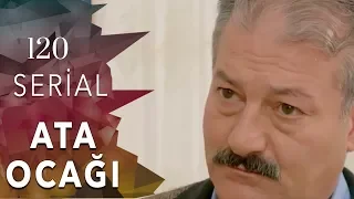 Ata Ocağı (120-ci seriya)