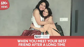 FilterCopy | When You Meet Your Best Friend After Long | Friendship Day Special