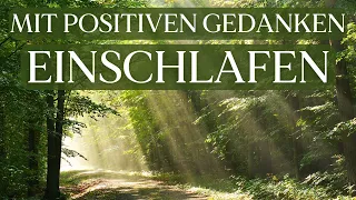 Einschlafen mit positiven Gedanken & Gefühlen | Tiefenentspannung