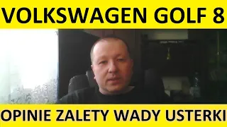 Volkswagen Golf VIII opinie, recenzja, zalety, wady, usterki, jaki silnik, spalanie, ceny, używane?