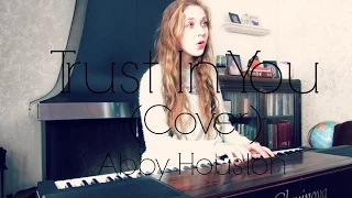 Trust In You by Lauren Daigle (Cover) by Abby Houston