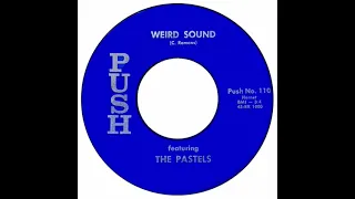 The Pastels - Weird Sound (1967)