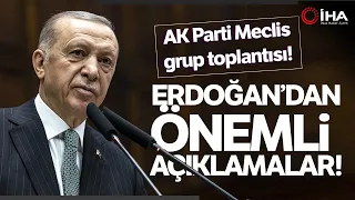 Cumhurbaşkanı Erdoğan, Meclis Grup Toplantısında Önemli Açıklamalarda Bulundu