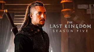 Prepare Yourself for Seven Kings Must Die: Every Season 5 Episode Recap - The Last Kingdom