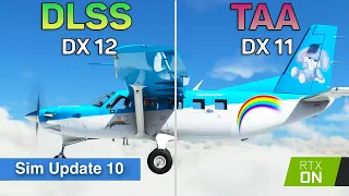 Flight Simulator 2020 - Sim Update 10  DX 12 vs DX 11 DLSS Test