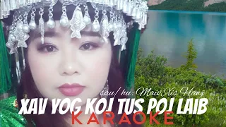 KARAOKE - Xav yog koj tus poj laib - Maiv Xis Hawj