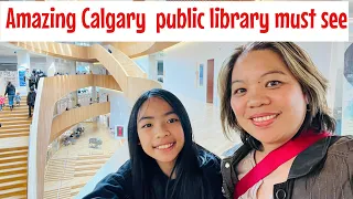 CALGARY PUBLIC LIBRARY downtown | spectacular  architecture | family vlog |sarah buyocan