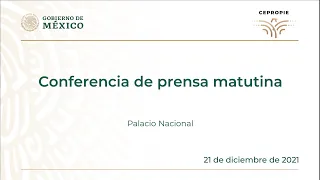 Conferencia de prensa matutina del miércoles 22 de diciembre, 2021