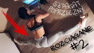 ROZCIĄGANIE DLA POCZĄTKUJĄCYCH #2 - SZPAGAT POPRZECZNY