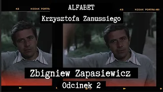 ALFABET  KRZYSZTOFA ZANUSSIEGO |  ZBIGNIEW ZAPASIEWICZ  (1934-2009). ODC. 2