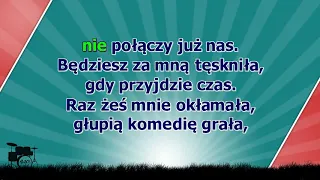 Będziesz Za Mną Tęskniła ( karaoke )