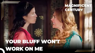 Who Are You to Threaten a Sultana? | Magnificent Century