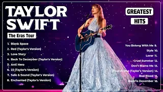 Taylor Swift Playlist 2024 - THE ERAS TOUR 2024 - Taylor Swift Greatest Hits 2024