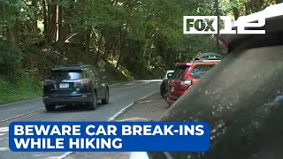 Beware car break-ins while hiking on Memorial Day weekend in Portland area