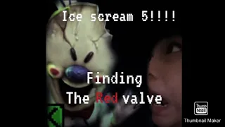 ice scream 5 RELEASE!!!!|finding the red valve