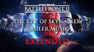 Star Wars: Battlefront 2 - The Rise of Skywalker Trailer Music EXTENDED | Reorchestrated