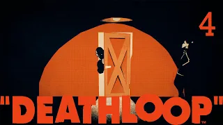 Deathloop #4 - Радиомолчание / Radio Silence [PC Blind]