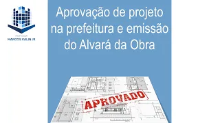 Aprovação de projeto na prefeitura e emissão do Alvará da Obra - Tecnologia das Construções - Aula 5