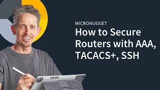 MicroNugget: AAA, TACACS+, and SSH